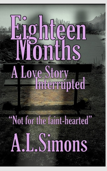 Eighteen Months : A Love Story Interrupted
