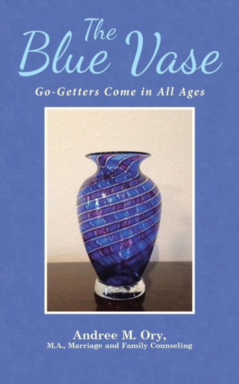 The Blue Vase : Go-Getters Come in All Ages