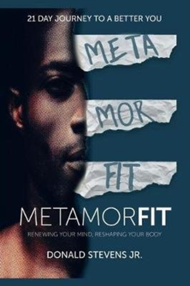 Metamorfit : Renewing Your Mind, Reshaping Your Body