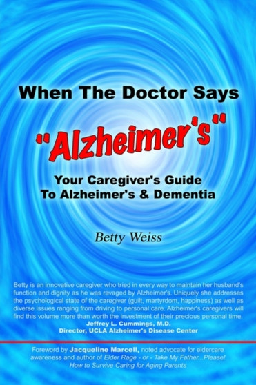 When The Doctor Says "Alzheimer's" : Your Caregiver's Guide to Alzheimer's & Dementia