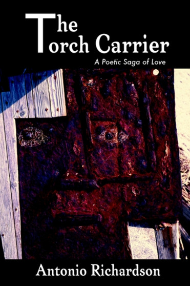 The Torch Carrier (a Poetic Saga of Love)