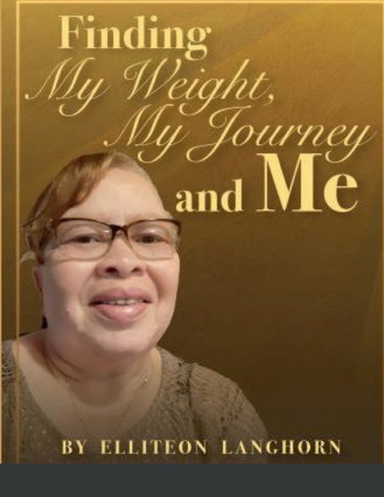 Finding My Weight, My Journey and Me Finding My Weight, My Journey and Me