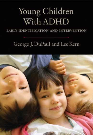 Young Children With ADHD : Early Identification and Intervention