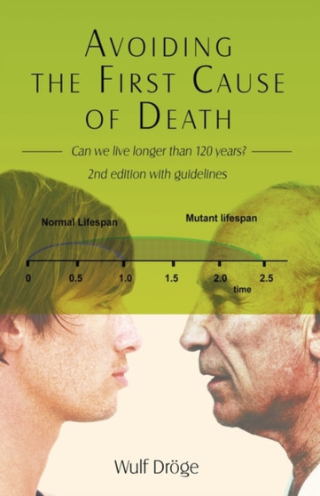 Avoiding the First Cause of Death : Can We Live Longer and Better?