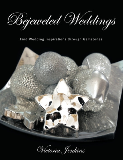 Bejeweled Weddings : Find Wedding Inspirations Through Gemstones