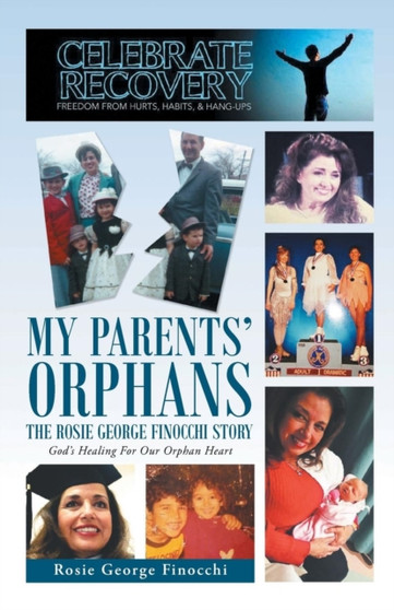 My Parents' Orphans : The Rosie George Finocchi Story My Parents' Orphans : The Rosie George Finocchi Story