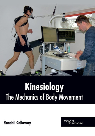 Kinesiology: The Mechanics of Body Movement