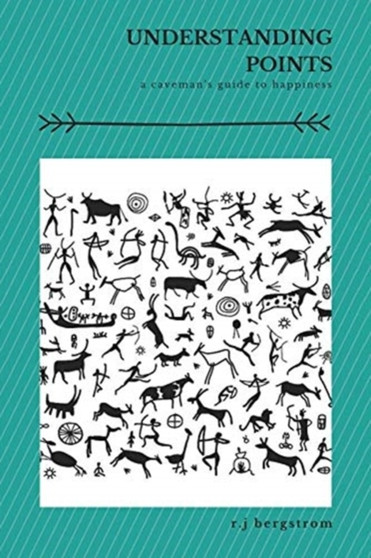 Understanding Points : A Caveman's Guide to Happiness