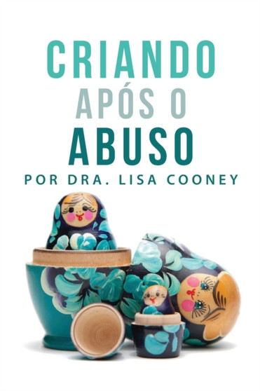 Criando Apos o Abuso (Portuguese)