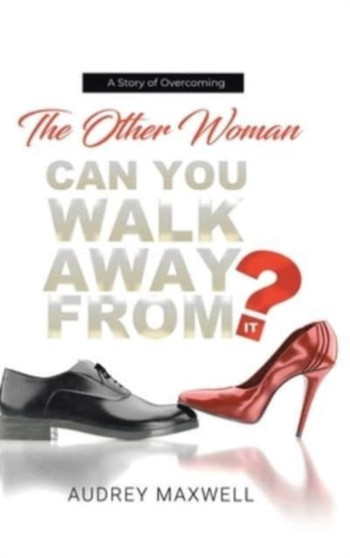 The Other Woman : Can You Walk Away from It?