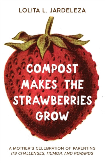Compost Makes the Strawberries Grow