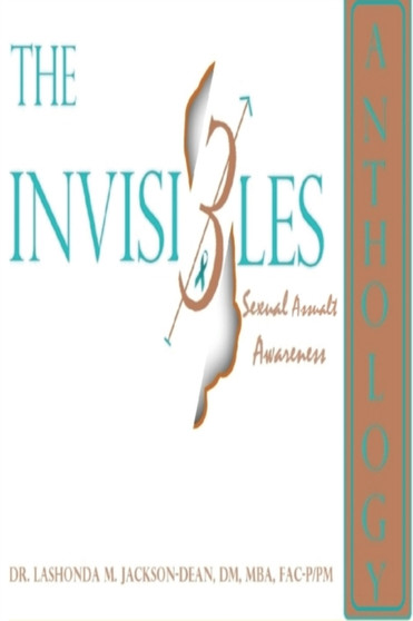 The Invisibles Anthology : Sexual Assault Awareness