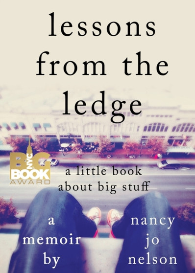 Lessons from the Ledge : A Little Book About Big Stuff