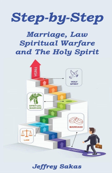 Step-by-Step : Marriage, Law, Spiritual Warfare, and the Holy Spirit