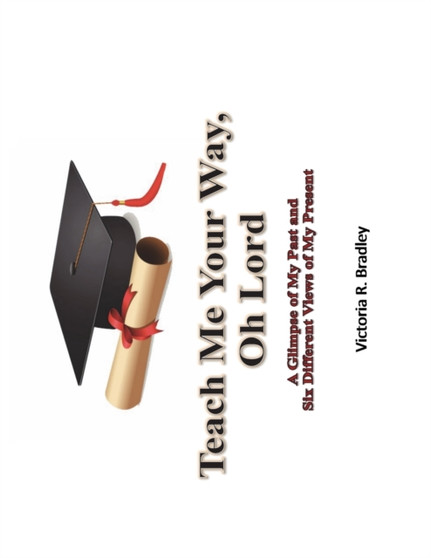 Teach Me Your Way, Oh Lord