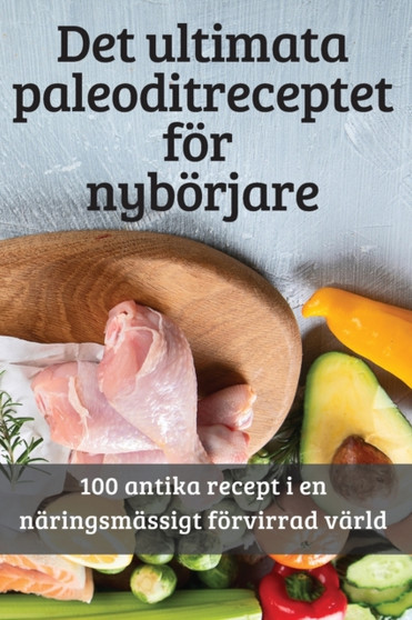 Det ultimata paleoditreceptet for nyborjare