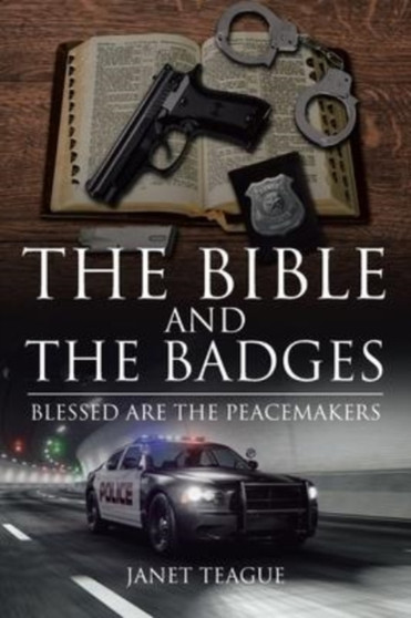 The Bible and the Badges : Blessed are the Peacemakers