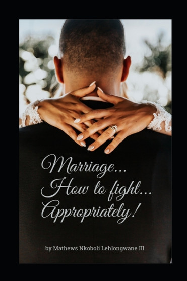 Marriage...How to fight...Appropriately!