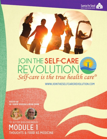 The Self-Care Revolution Presents : Module 1 - Thoughts And Food As Medicine