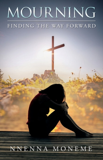 Mourning : Finding the Way Forward