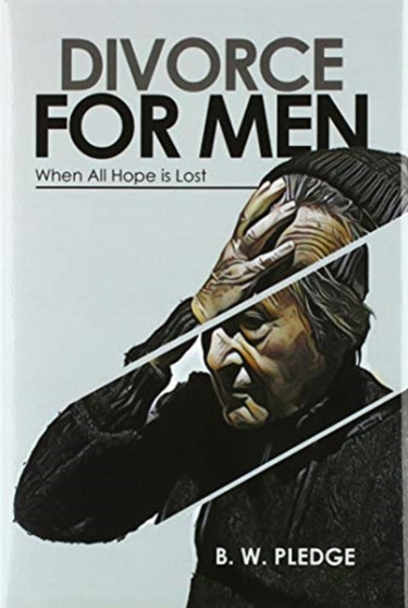 Divorce for Men : When All Hope Is Lost