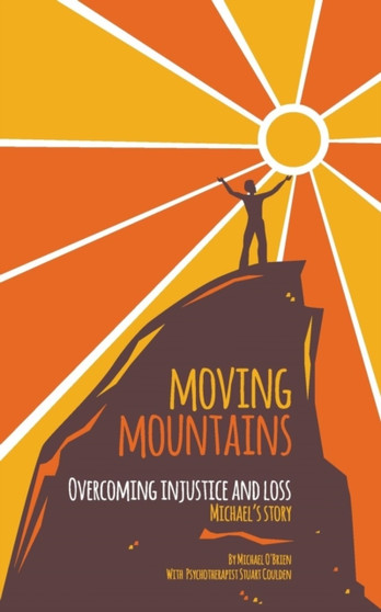 Overcoming Loss and Injustice : Michaels Story : 1