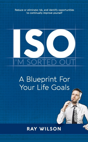ISO : A Blueprint for your Life Goals
