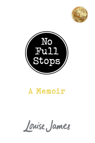 No Full Stops : A Memoir
