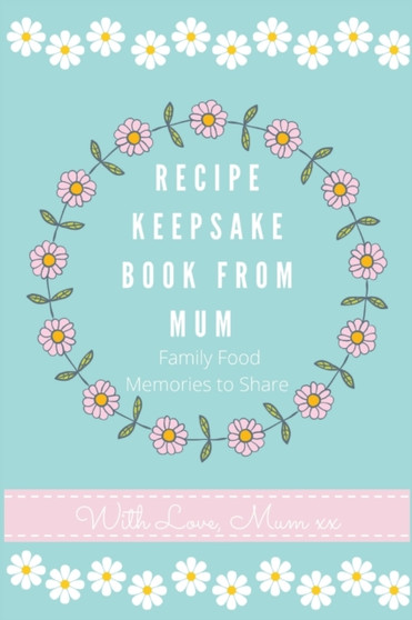 Recipe Keepsake Book From Mum : Create Your Own Recipe Book : 2