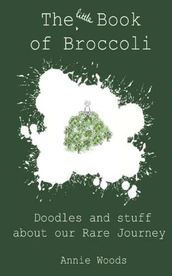 The Little Book of Broccoli : Doodles and Stuff About Our Rare Journey