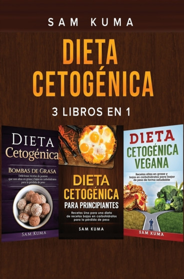 Dieta Cetogenica : 3 libros en 1
