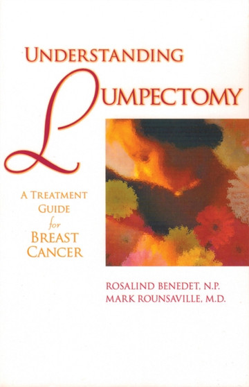 Understanding Lumpectomy : A Treatment Guide for Breast Cancer