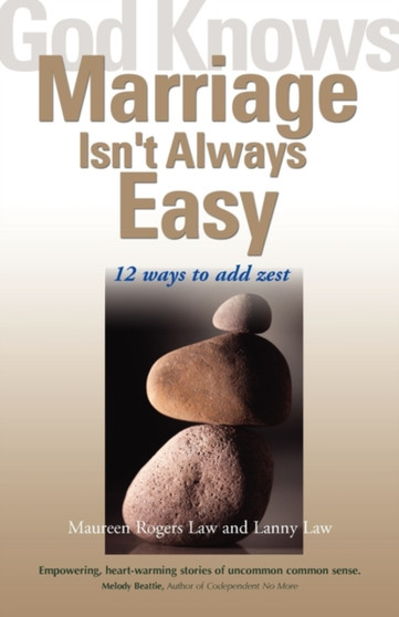 God Knows Marriage Isn't Always Easy : 12 Ways to Add Zest