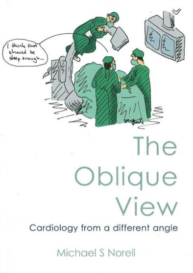 The Oblique View : Cardiology from a different angle