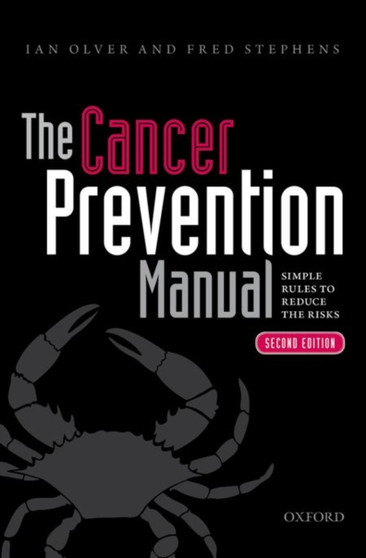 The Cancer Prevention Manual : Simple rules to reduce the risks