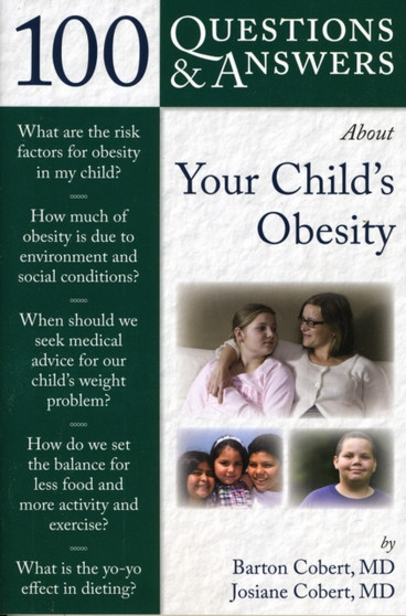 100 Questions & Answers About Your Child's Obesity