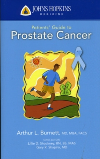 Johns Hopkins Patients' Guide To Prostate Cancer