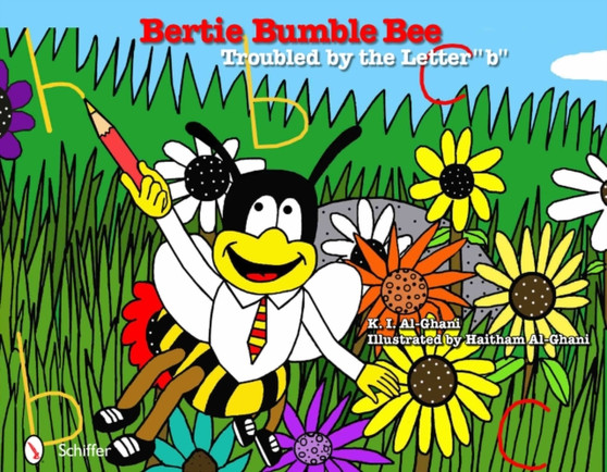Bertie Bumble Bee: Troubled by the Letter "b" : Troubled by the Letter "b"