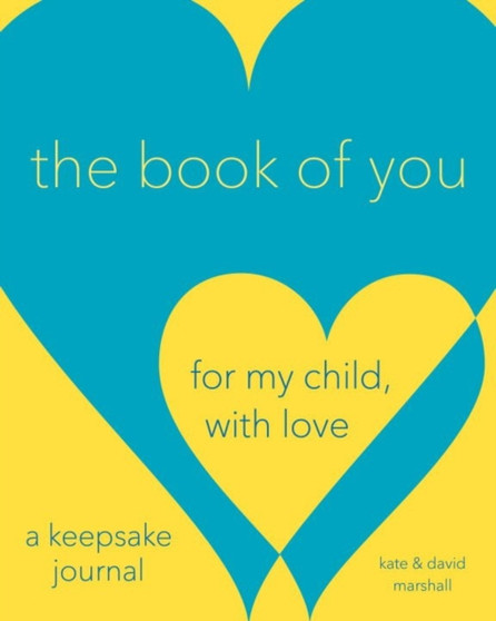 The Book Of You : For My Child, With Love (A Keepsake Journal)