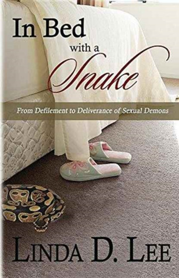 In Bed with a Snake : From Defilement to Deliverance of Sexual Demons