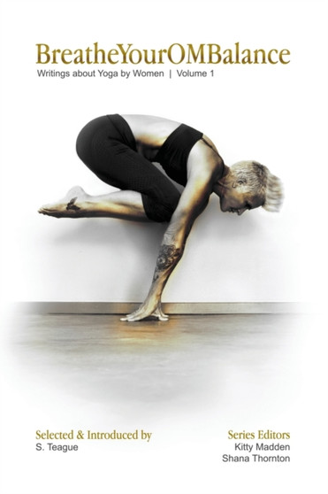 BreatheYourOMBalance : Writings about Yoga by Women : 1
