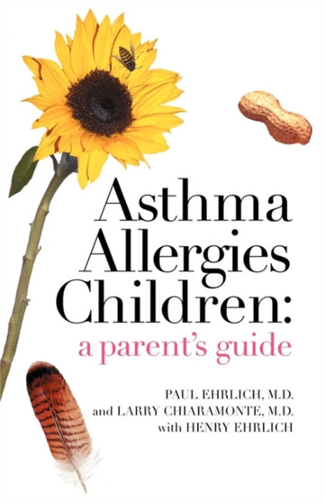 Asthma Allergies Children : A Parent's Guide