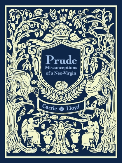 Prude : Misconceptions of a Neo-Virgin