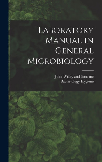 Laboratory Manual in General Microbiology