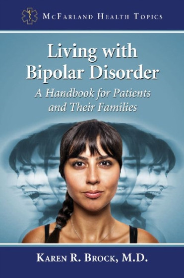 Living with Bipolar Disorder : A Handbook for Patients and Their Families