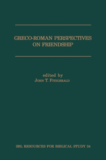 Greco-Roman Perspectives on Friendship
