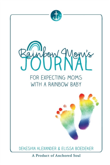 Rainbow Mom's Journal : For Expecting Moms with a Rainbow Baby