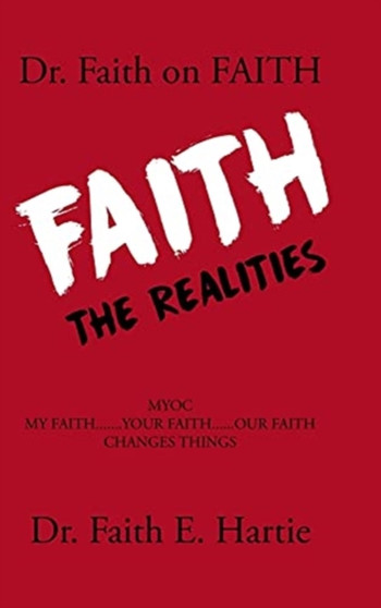 Dr. Faith on Faith : The Realities