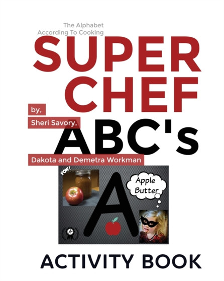 Super Chef ABC's : According To Cooking, Activity Book : 1