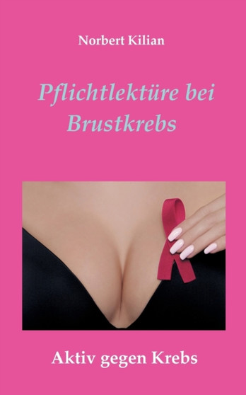 Pflichtlekture bei Brustkrebs : Aktiv gegen Krebs
